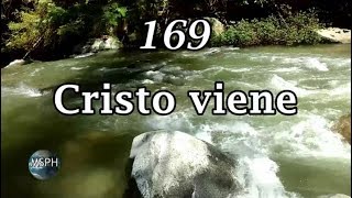 HA62  Himno 169  Cristo viene [upl. by Kerad]