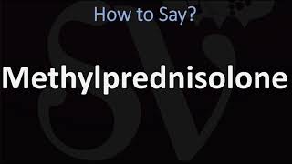 How to Pronounce Methylprednisolone CORRECTLY [upl. by Ayrad]