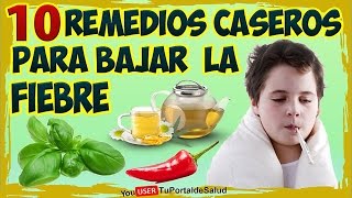 COMO BAJAR LA FIEBRE EN MINUTOS  10 remedios caseros para bajar la fiebre [upl. by Killam]