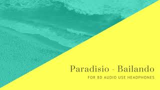 8D AUDIO  Paradisio  Bailando [upl. by Akemaj]