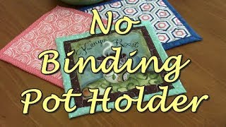 No Binding Pot Holder  The Sewing Room Channel [upl. by Einehpets35]