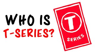 Who Is TSeries [upl. by Missi74]