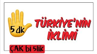 5 dkda Türkiyenin İklimi  Çak Bi 5lik [upl. by Ueih]