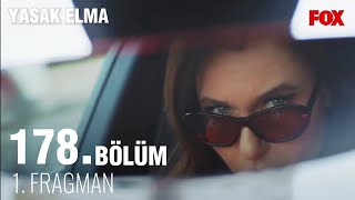 YASAK ELMA 178 BÖLÜM HAYALİ FRAGMANI [upl. by Llevra]