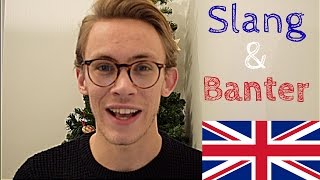 British Slang  quotBanterquot Explained [upl. by Donovan496]