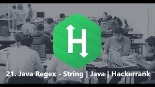 21 Java Regex  String  Java  Hackerrank [upl. by Nivrehs83]