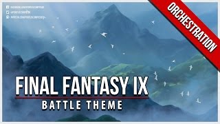 Final Fantasy IX  Battle Theme  Orchestral [upl. by Aicsila]