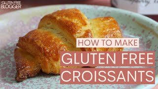 Gluten Free Croissants  Step by Step Guide [upl. by Einad]