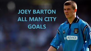 Joey Barton ● All Manchester City Goals ● 200207 IHDI [upl. by Siulesoj]