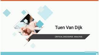 Teun Van Dijk Critical Discourse Analysis  for educational purposes [upl. by Zilber]