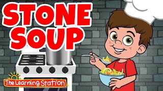 Stone Soup ♫ Kids Song by The Learning Station [upl. by Aiderfla757]