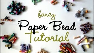 MASSIVE Fancy Paper Beads Tutorial [upl. by Orravan827]