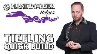 Handbooker Helper Tiefling Quick Build [upl. by Eartha]