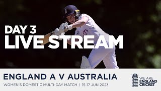 LIVE  England Women A v Australia Women  Day 3 [upl. by Lyndy454]