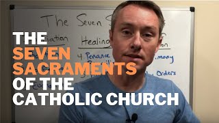 The Seven Sacraments of the Catholic Church [upl. by Ferneau727]