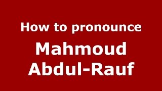 How to pronounce Mahmoud AbdulRauf American EnglishUS  PronounceNamescom [upl. by Anivla157]