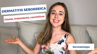 DERMATITIS SEBORREICA  CAUSAS TRATAMIENTO COSMÉTICOS MEJORES CREMAS Y CHAMPÚS [upl. by Aerahs491]