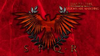 LEGIONS ARE MARCHING  SPQR  Epic Roman Empire Music [upl. by Deloria]