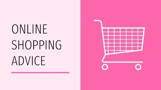 Online Shopping Advice [upl. by Earle]