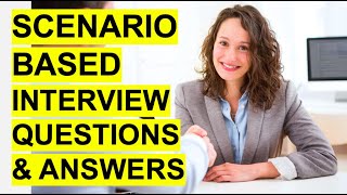 SCENARIOBASED Interview Questions amp Answers Pass a Situational Job Interview [upl. by Zuzana]