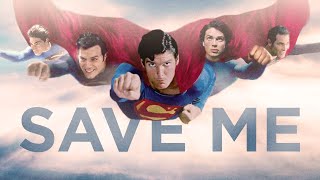 Save Me  A Superman Tribute [upl. by Akitahs111]