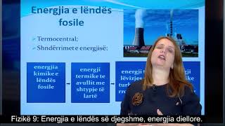 Fizikë 9  Energjia e ripërtëritshme dhe e paripërtëritshme Energjia e lëndës së djegshme [upl. by Teirrah]