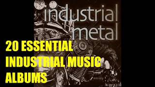 The 20 Essential INDUSTRIAL MUSIC Albums [upl. by Nancy404]