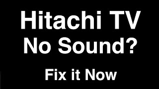 Hitachi TV No Sound  Fix it Now [upl. by Ahsiadal265]