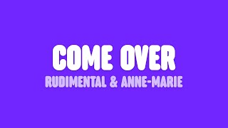 Rudimental  Come Over Lyrics feat AnneMarie amp Tion Wayne [upl. by Wrand929]