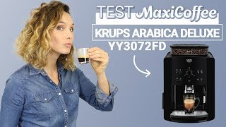 KRUPS ARABICA DELUXE YY3072FD  Machine à café grain  Le Test MaxiCoffee [upl. by Atekin]