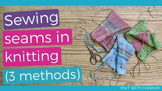 Sewing Seams In Knitting  3 methods [upl. by Eemaj350]