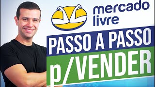 COMO VENDER NO MERCADO LIVRE PASSO A PASSO [upl. by Glaab624]