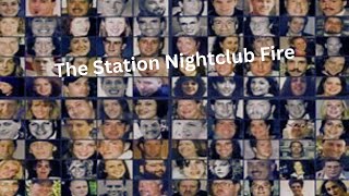 The Station Nightclub Fire [upl. by Maclaine]