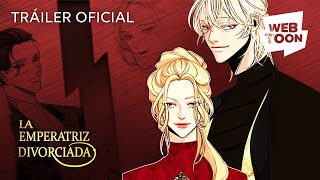 La emperatriz divorciada  Tráiler oficial 2  WEBTOON [upl. by Assin]