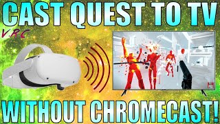 How to Cast Quest 2 to a TV WITHOUT Chromecast FIVE ways [upl. by Ajad]