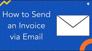 How to Send an Invoice via Email [upl. by Pappas]