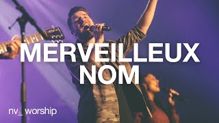 Merveilleux nom  NV Worship [upl. by Ahsiuqal440]