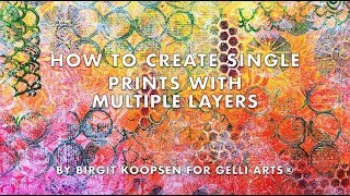 Printing Single Prints with Multiple Layers with a Gelli Arts® Printing Plate [upl. by Ycinuq]