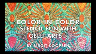 Color in Color  Stencil Fun with Gelli Arts® by Birgit Koopsen [upl. by Peltier388]