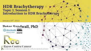 Session 1  Introduction to HDR Brachytherapy [upl. by Ettenotna]