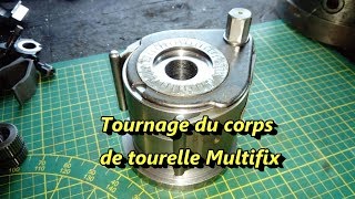 Fabrication corps de tourelle Multifix Multifix Toolpost [upl. by Prevot699]