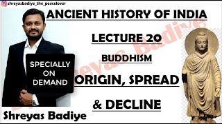 Origin Spread amp Decline of Buddhism  Ancient History of India [upl. by Zeba]