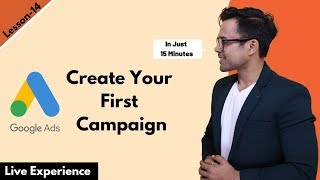 Lesson13 Google Adwords Fundamentals  How to create your first campaign  Ankur Aggarwal [upl. by Tomi]