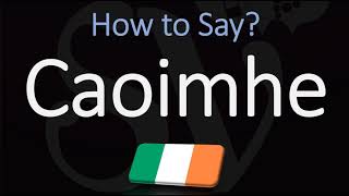 How to Pronounce Caoimhe CORRECTLY Irish Names Pronunciation [upl. by Esilrahc]