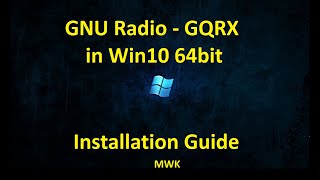 GNU Radio  GQRX in Win10 installation Guide [upl. by Eph]