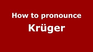 How to pronounce Krüger GermanyGerman  PronounceNamescom [upl. by Malinowski596]