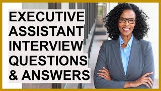 EXECUTIVE ASSISTANT Interview Questions And Answers [upl. by Ynnor]