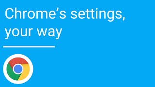 Chromes settings your way [upl. by Palila]