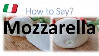 How to Pronounce Mozzarella CORRECTLY English American Italian Pronunciation [upl. by Rhine]