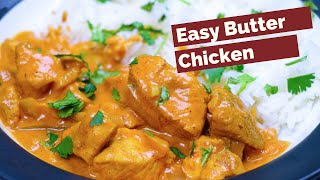 Easy Butter Chicken Recipe [upl. by Ahsercel]